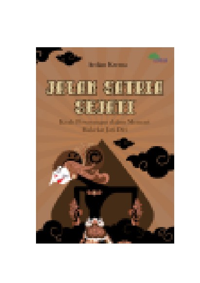 JALAN SATRIA SEJATI: Kisah Pewayangan dalam Mencari Hakekat Jati Diri